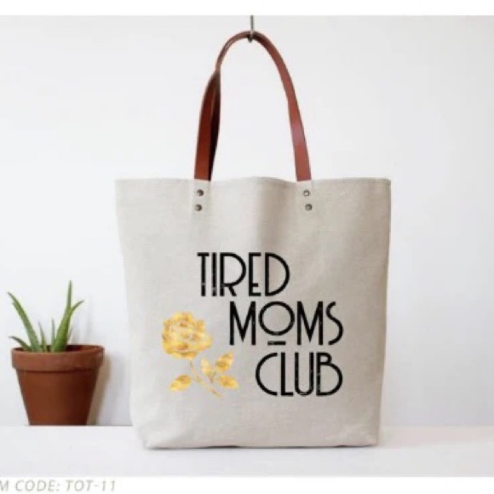Tired Moms Club Tote